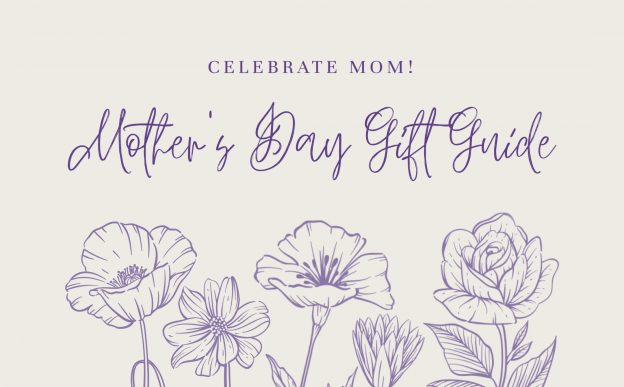 Mother’s Day Gift Guide